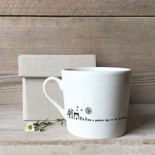 Porcelain Mug - It's a perfect day to do nothing