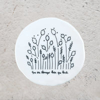 Coasters Floral Round Porcelain - You Are Strong